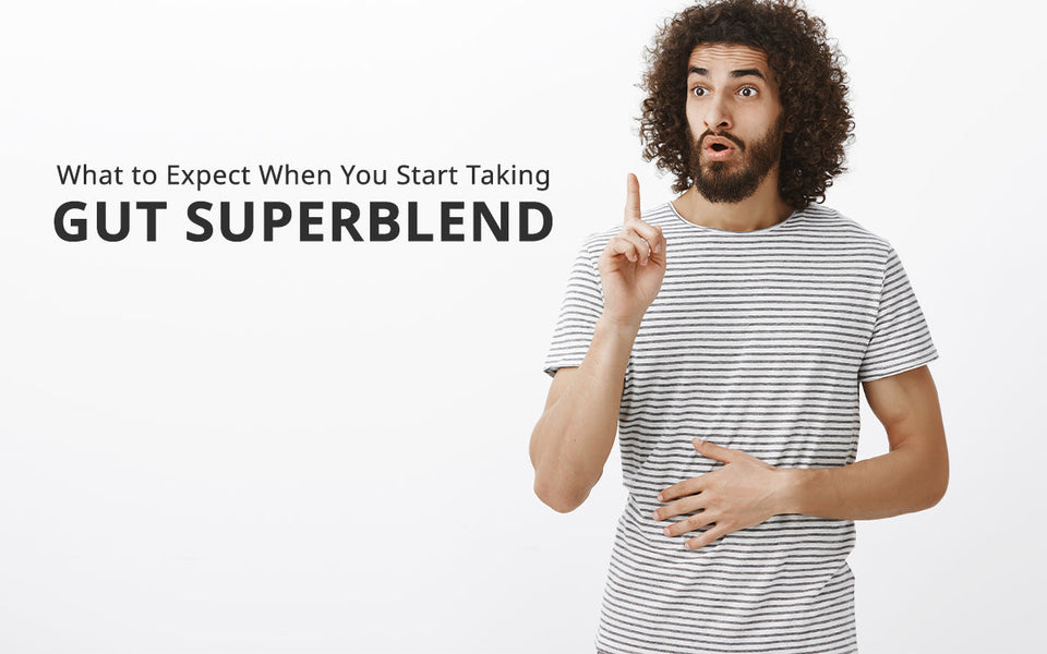 What to Expect When You Start Taking Gut Superblend?